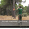 Imagen del titulo EL CARACTER DE POLICIA JUDICIAL EN EL MEDIO AMBIENTE