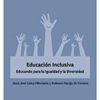 Imagen del titulo EDUCACIÓN INCLUSIVA. EDUCANDO PARA LA IGUALDAD Y LA DIVERSIDAD
