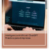Imagen del titulo INTELIGENCIA ARTIFICIAL: CHATGPT PRÁCTICO PARA EMPRESAS