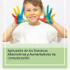 Imagen del titulo APLICACIÓN DE LOS SISTEMAS ALTERNATIVOS Y AUMENTATIVOS DE COMUNICACIÓN