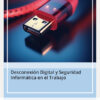 Imagen del titulo DESCONEXIÓN DIGITAL Y SEGURIDAD INFORMÁTICA EN EL TRABAJO